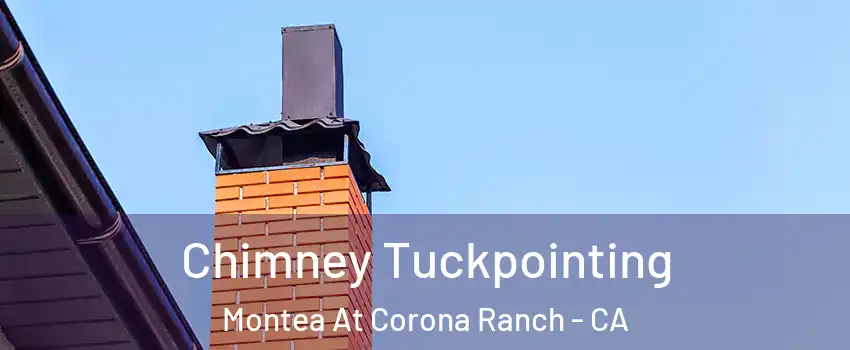 Chimney Tuckpointing Montea At Corona Ranch - CA