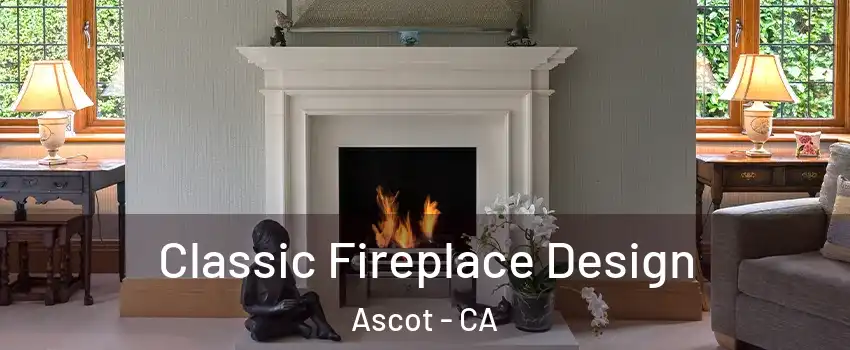 Classic Fireplace Design Ascot - CA