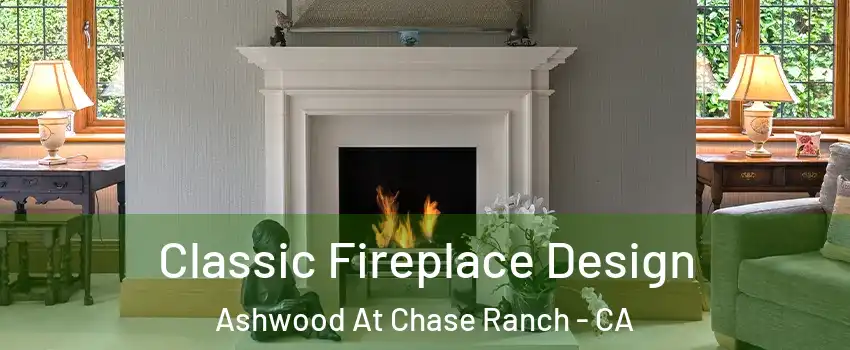 Classic Fireplace Design Ashwood At Chase Ranch - CA