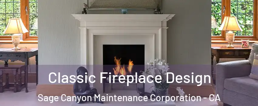 Classic Fireplace Design Sage Canyon Maintenance Corporation - CA