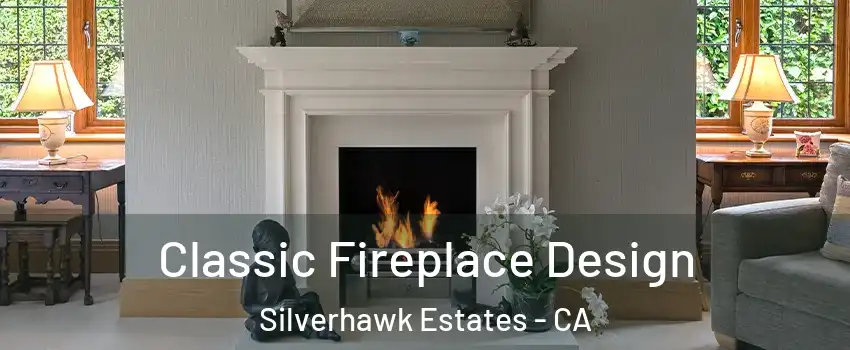 Classic Fireplace Design Silverhawk Estates - CA
