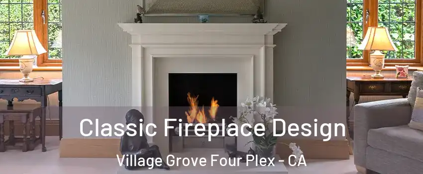 Classic Fireplace Design Village Grove Four Plex - CA