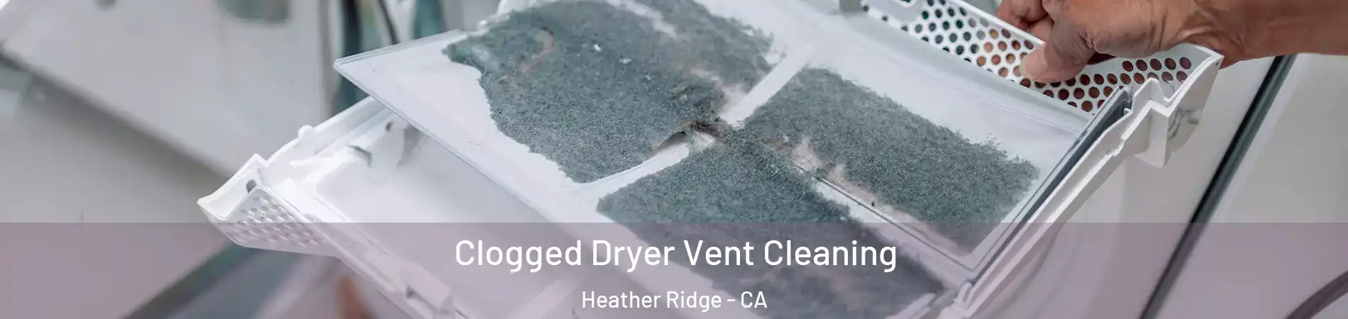 Clogged Dryer Vent Cleaning Heather Ridge - CA