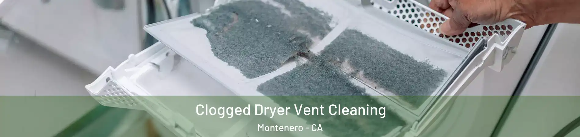 Clogged Dryer Vent Cleaning Montenero - CA