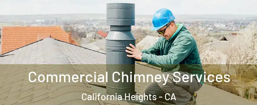 Commercial Chimney Services California Heights - CA
