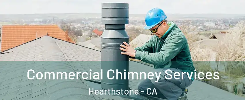 Commercial Chimney Services Hearthstone - CA