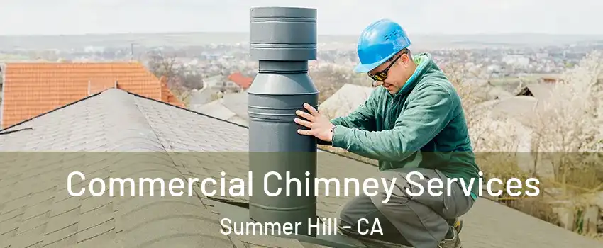 Commercial Chimney Services Summer Hill - CA