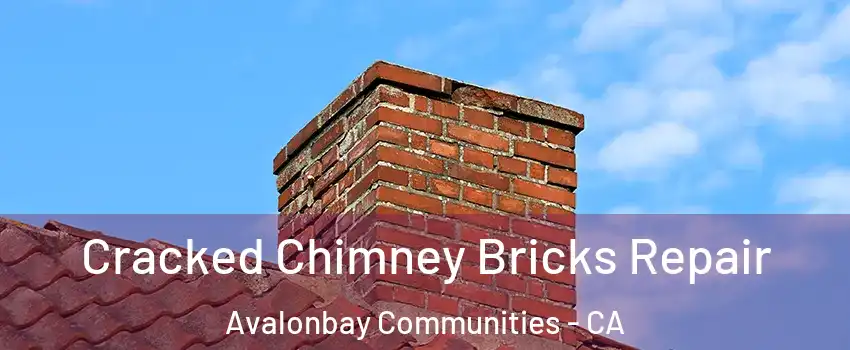 Cracked Chimney Bricks Repair Avalonbay Communities - CA