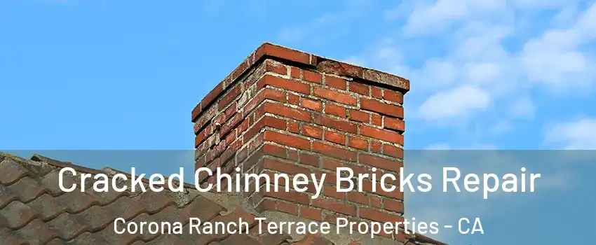 Cracked Chimney Bricks Repair Corona Ranch Terrace Properties - CA