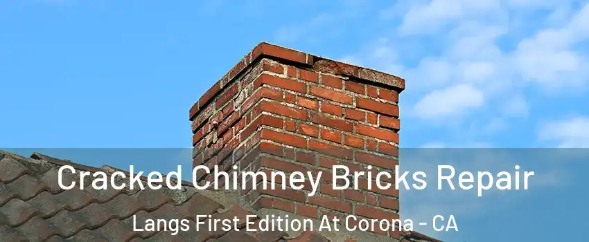 Cracked Chimney Bricks Repair Langs First Edition At Corona - CA