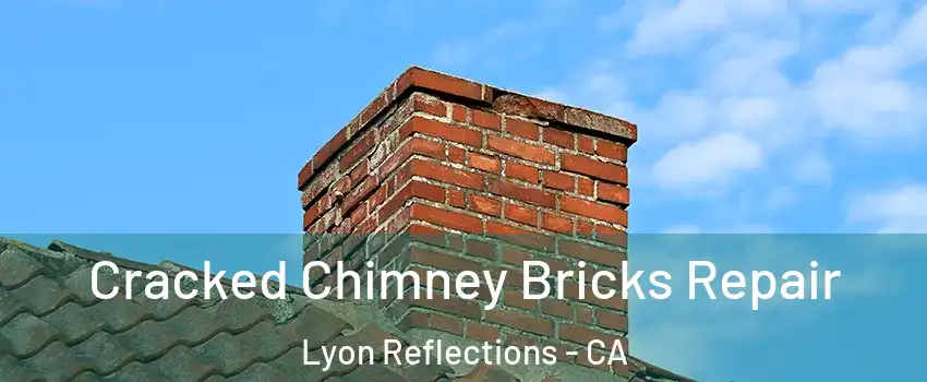 Cracked Chimney Bricks Repair Lyon Reflections - CA