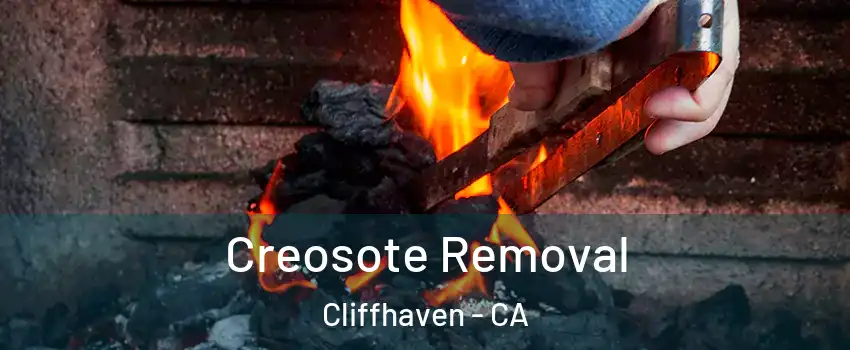 Creosote Removal Cliffhaven - CA