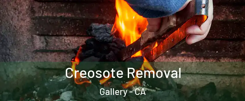 Creosote Removal Gallery - CA