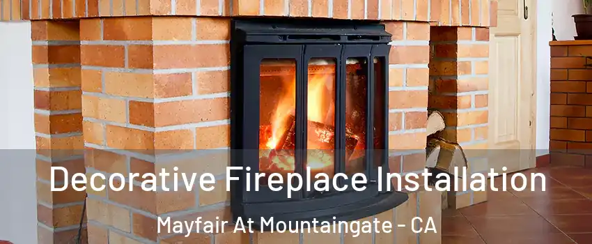 Decorative Fireplace Installation Mayfair At Mountaingate - CA