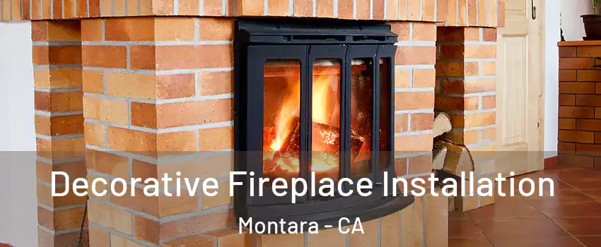 Decorative Fireplace Installation Montara - CA