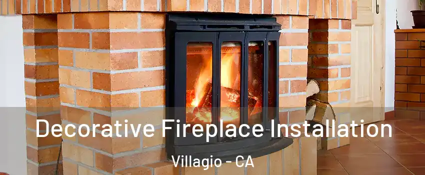 Decorative Fireplace Installation Villagio - CA