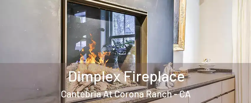 Dimplex Fireplace Cantebria At Corona Ranch - CA