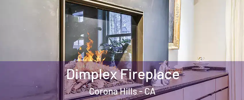 Dimplex Fireplace Corona Hills - CA