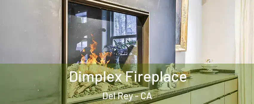 Dimplex Fireplace Del Rey - CA