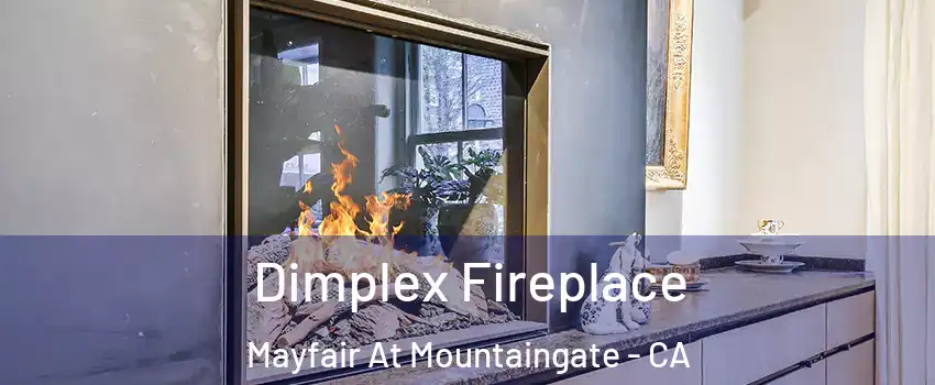 Dimplex Fireplace Mayfair At Mountaingate - CA