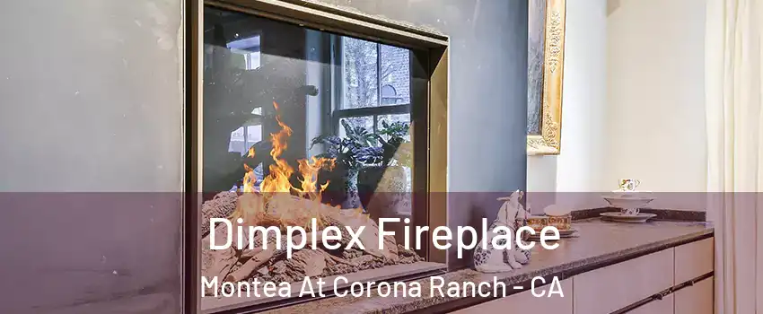 Dimplex Fireplace Montea At Corona Ranch - CA