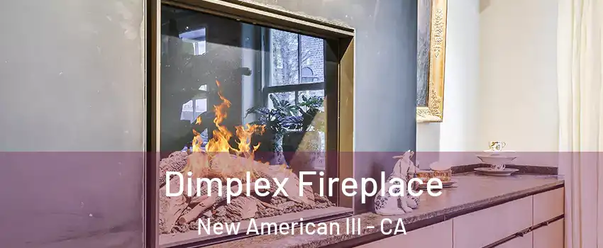 Dimplex Fireplace New American III - CA