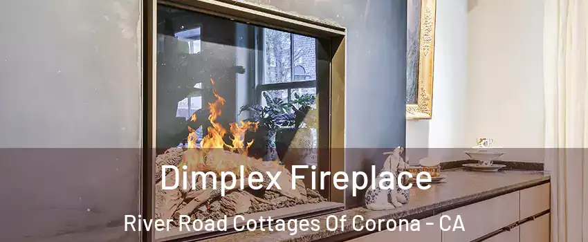 Dimplex Fireplace River Road Cottages Of Corona - CA