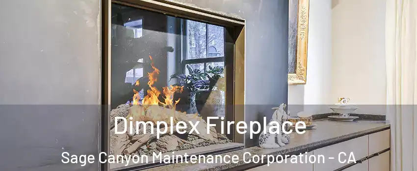 Dimplex Fireplace Sage Canyon Maintenance Corporation - CA