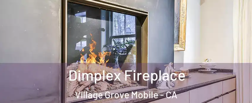 Dimplex Fireplace Village Grove Mobile - CA