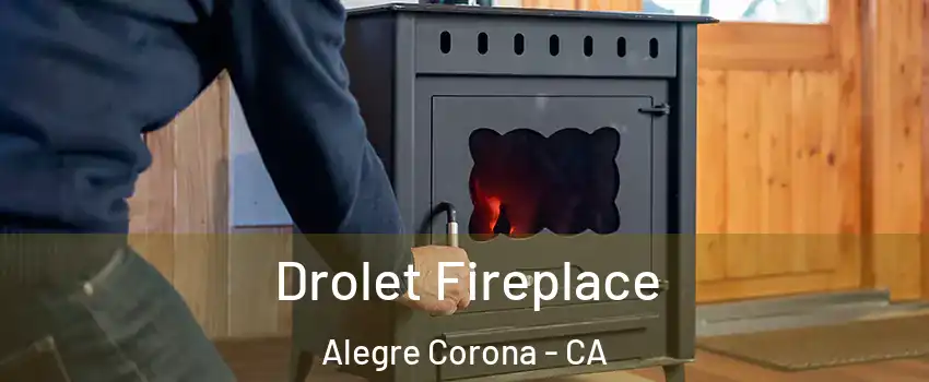 Drolet Fireplace Alegre Corona - CA