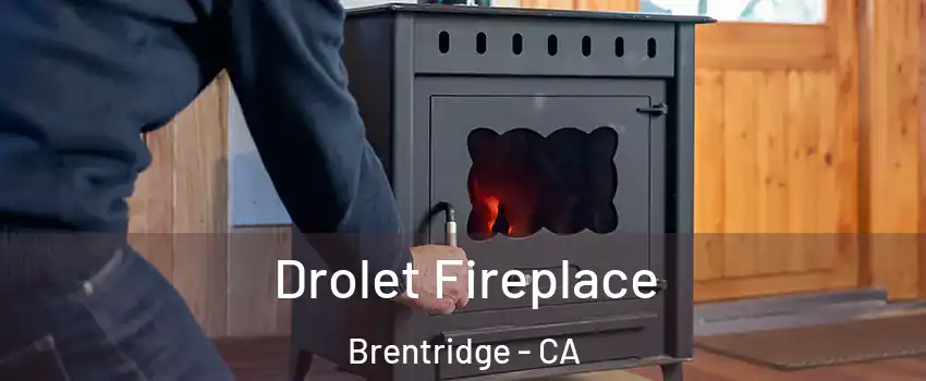 Drolet Fireplace Brentridge - CA
