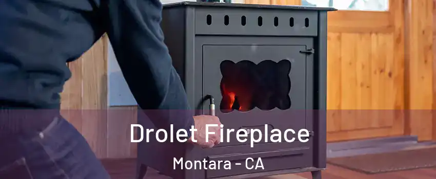 Drolet Fireplace Montara - CA