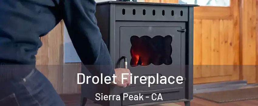 Drolet Fireplace Sierra Peak - CA