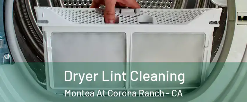 Dryer Lint Cleaning Montea At Corona Ranch - CA
