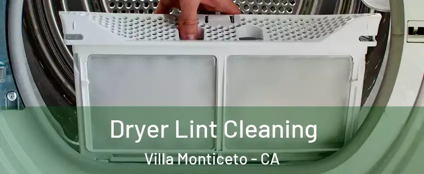 Dryer Lint Cleaning Villa Monticeto - CA