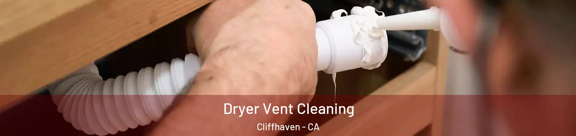 Dryer Vent Cleaning Cliffhaven - CA