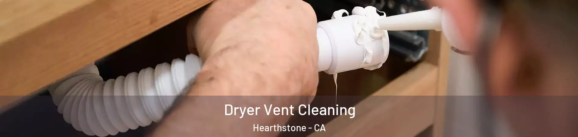 Dryer Vent Cleaning Hearthstone - CA