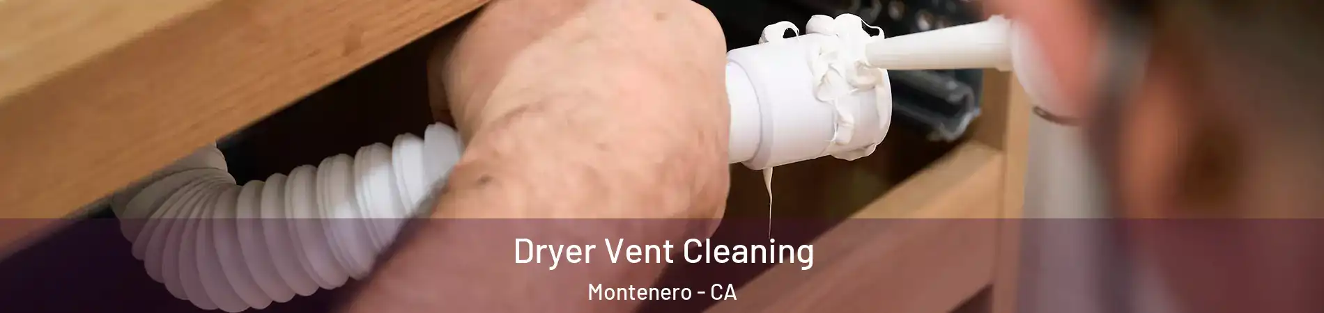 Dryer Vent Cleaning Montenero - CA