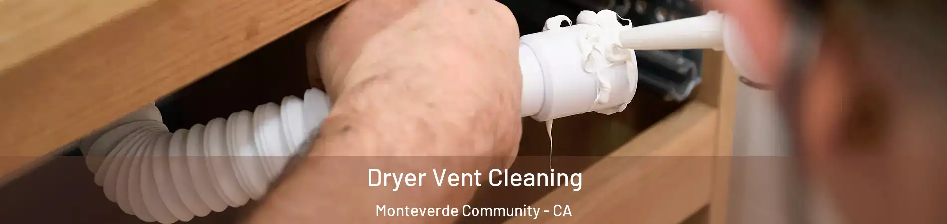 Dryer Vent Cleaning Monteverde Community - CA