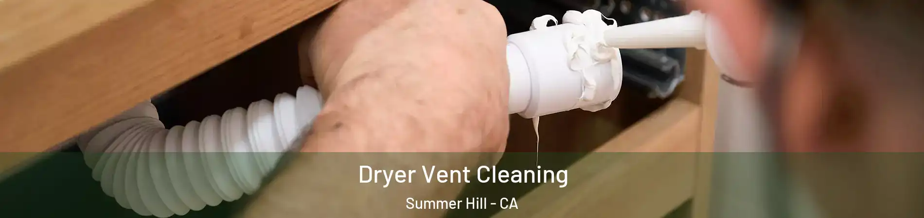 Dryer Vent Cleaning Summer Hill - CA