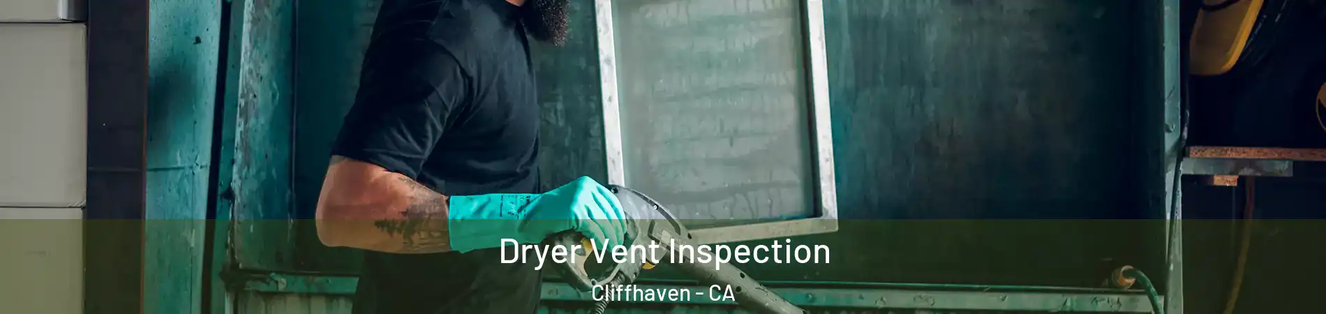 Dryer Vent Inspection Cliffhaven - CA
