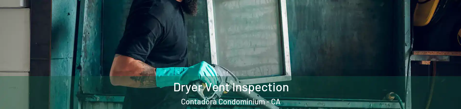 Dryer Vent Inspection Contadora Condominium - CA
