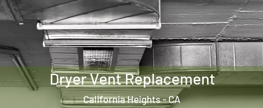 Dryer Vent Replacement California Heights - CA