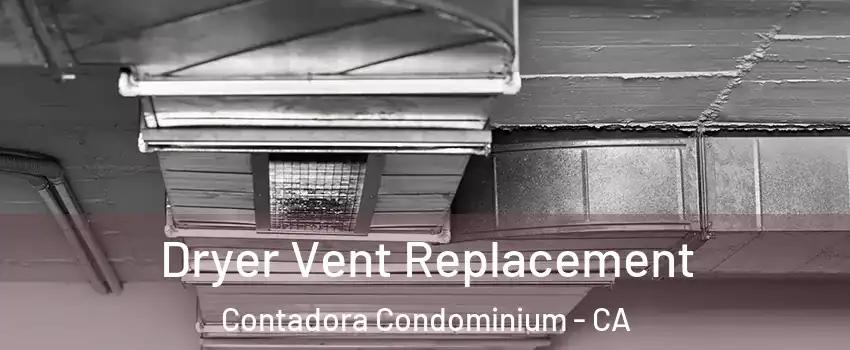 Dryer Vent Replacement Contadora Condominium - CA