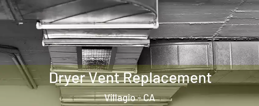 Dryer Vent Replacement Villagio - CA