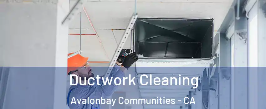 Ductwork Cleaning Avalonbay Communities - CA