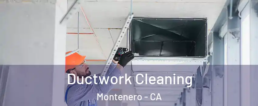 Ductwork Cleaning Montenero - CA