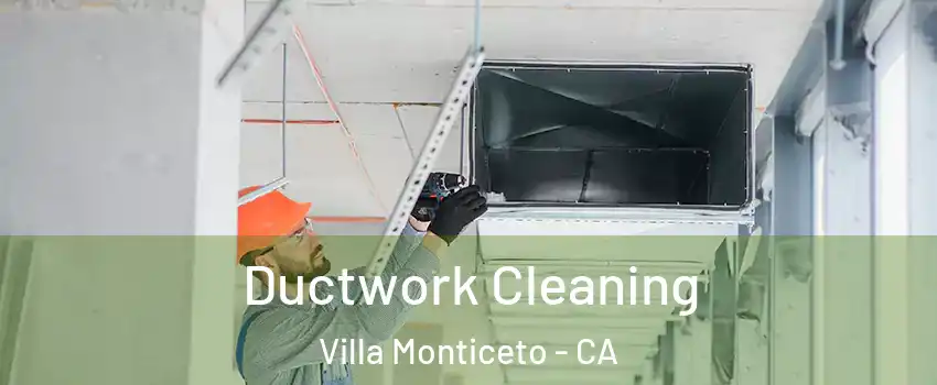 Ductwork Cleaning Villa Monticeto - CA