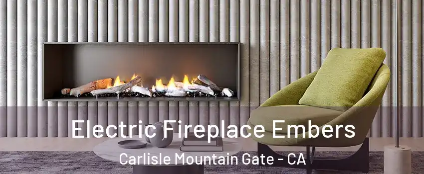 Electric Fireplace Embers Carlisle Mountain Gate - CA