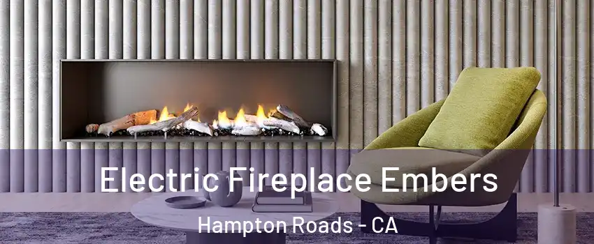 Electric Fireplace Embers Hampton Roads - CA